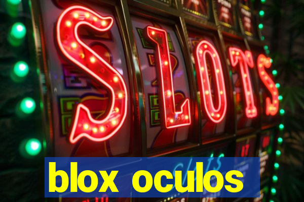 blox oculos